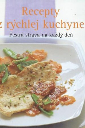 Recepty z rýchlej kuchyne