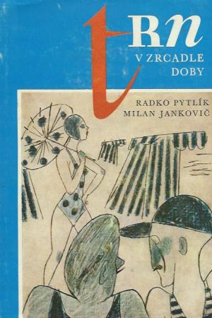 Trn v zrcadle doby