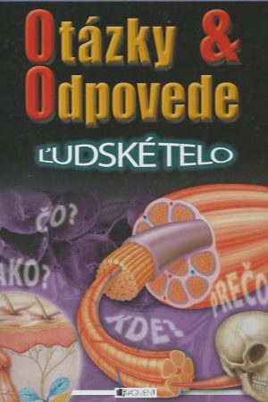 Otázky & Odpovede - Ľudské telo