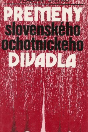 Premeny slovenského ochotníckeho divadla