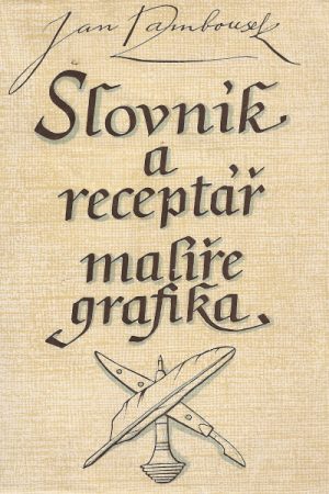 Slovník a receptář malíře grafika