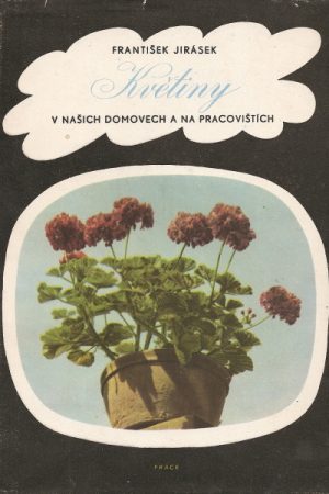 Květiny v našich domovech a na pracovištích