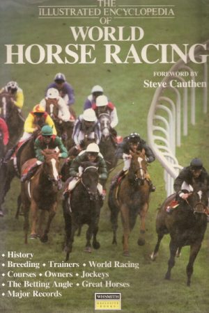 The illustrated encyklopedia of world horse racing