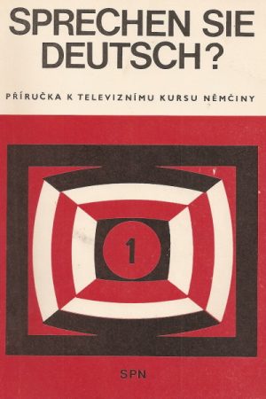 Sprechen Sie deutsch? (I., II. a III. zv. len spolu)
