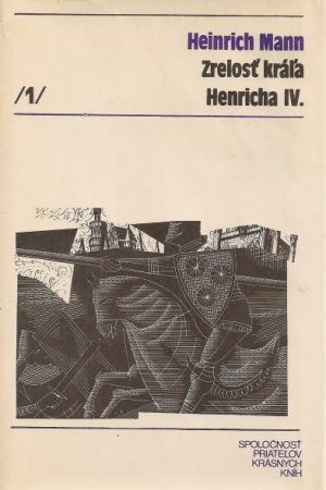 Zrelosť kráľa Henricha IV. (zv. I. - II. len spolu)