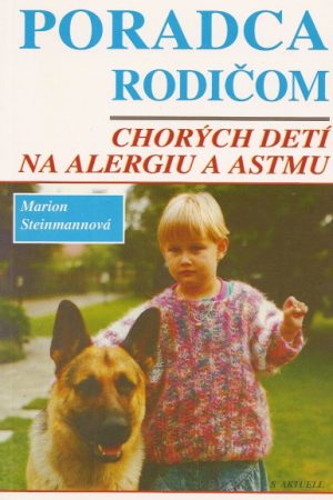 Poradca rodičom chorých detí na alergiu a astmu