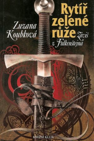 Rytíř zelené růže Záviš z Falkenštejna