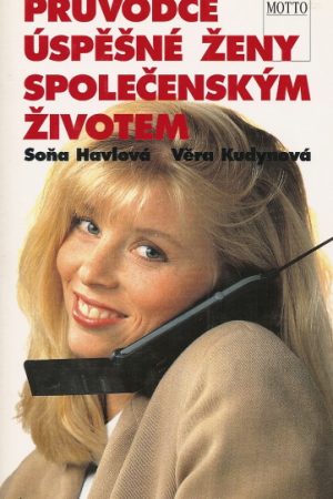 Průvodce úspěšné ženy spoločenským životem