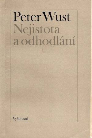 Nejistota a odhodlání